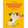 La Pasteque Eds De Meilleurs copains: L'incroyable histoire du chien et de son compagnon à deux pattes