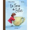 Editions de la Pastèque La Tasse De Gilles