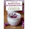 Jouvence 60 recettes réconfortantes de votre naturopathe