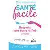Jouvence Desserts Sans Sucre Raffiné - 62 Recettes
