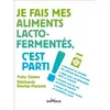 Jouvence Je fais mes aliments lacto-fermentés, c'est parti !