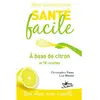 Mon alimentation-santé facile à base de citron