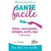 Jouvence Paléo : sans gluten, laitages, sucre, soja et 50 recettes
