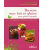 Recettes Sans Lait Ni Gluten Pour Petits Et Grands - 79 Recettes Bio, ...