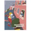 Atrabile Francesca Murphy !
