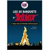 Editions Albert René Astérix : Les 40 Banquets - A Table Avec De Grands Chefs Gaulois !