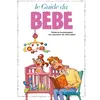 Vents d'Ouest Le guide du bébé: Le Bébé