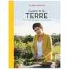 Cuisine De La Terre - 80 Recettes Vivantes Pour Vos Cinq Sens Tome 2