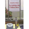 La Cuisine Du Cahier Bleu