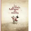 Alice Eds La grande fabrique de mots - Edition Anniversaire 10 ans