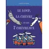 Kaleidoscope Les Loups (Igor Et Cie) - Le Loup, La Chèvre Et Les 7 Chevreaux