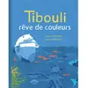 Circonflexe Tibouli rêve de couleur