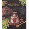 Gueniot Dominique Eds Dijon et sa Moutarde