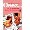 La Musardine Eds Osez les nouveaux jeux érotiques