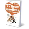 Livre Osez 77 lieux insolites ...