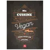 La Plage Editeur Ma cuisine vegan pour tous les jours
