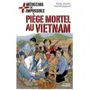 Médecins De L'impossible Tome 1 - Piège Mortel Au Vietnam