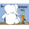 Sarbacane Bernard et moi