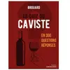 Contre-Dires Le quiz du caviste en 300 questions-réponses
