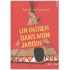 Un Indien Dans Mon Jardin