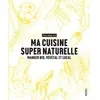 Rouergue Ma cuisine super naturelle