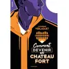 Rouergue Comment devenir un château fort