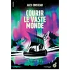 Editions du Rouergue Courir Le Vaste Monde