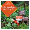 Creapassions Petits modelages en pâte polymère