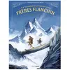 Bamboo Editions La Formidable Aventure Des Frères Flanchin