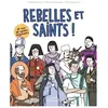 CRER Bayard Rebelles et saints