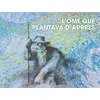 L’òme que plantava d’arbres (Occitan languedocien) - Jean Giono