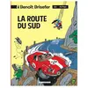 Les Editions du Lombard Benoît Brisefer Tome 10 - La Route Du Sud