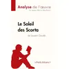 Lepetitlitteraire Le Soleil des Scorta de Laurent Gaudé: Analyse complète et résumé détaillé de l'oeuvre