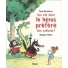 Qui Est Donc Le Héros Préféré Des Enfants ?