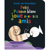 Mijade Eds Petit Poisson blanc joue avec ses amis