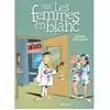 Dupuis Les Femmes En Blanc Tome 25 - Lésions Étrangères
