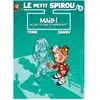 DUPUIS Le Petit Spirou Tome 3 - Mais Qu'est-Ce Que Tu Fabriques ?