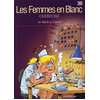 DUPUIS Les Femmes En Blanc - Tome 30 - Overdose