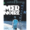 DUPUIS Largo Winch - Tome 17 - Mer Noire