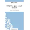 Fichesdelecture L'homme Qui A Séduit Le Soleil - Analyse Complète De L'oeuvre