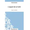 Fichesdelecture L'appel De La Forêt - Analyse Complète De L'oeuvre
