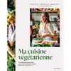 Marabout Ma cuisine végétarienne: Un abécédaire gourmand pour cuisiner légumes, herbes, graines et fruits à l'infini