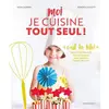 Marabout Moi, je cuisine tout seul !: Spécial goûters et fêtes. Recettes à préparer en autonomie avec la méthode Montessori: 31653