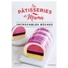 Les Pâtisseries de Mama Incroyables bûches - Marine Guerna