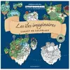 Les Îles Imaginaires - Carnet De Coloriage