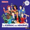 Nathan Le Kididoc des héroïnes - Elles ont changé l'Histoire !