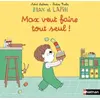 Nathan Max Et Lapin Tome 13 - Max Veut Faire Tout Seul !