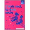 J'ecris Seul, Tu Ecris Seul Ce1 - Fiches D'expression Ecrite