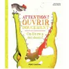 Flammarion Jeunesse Pere Castor Attention ! Ouvrir doucement
