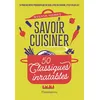 Flammarion Savoir Cuisiner - 50 Classiques Inratables